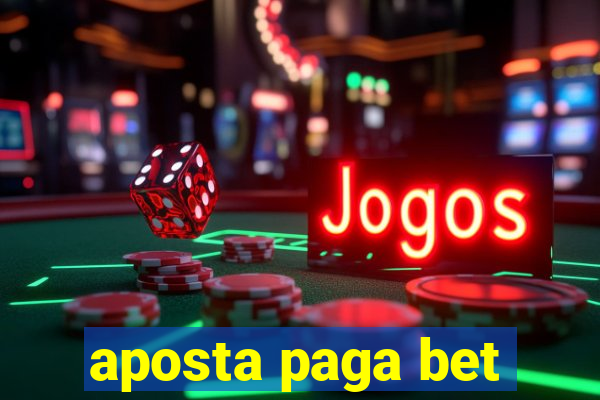 aposta paga bet